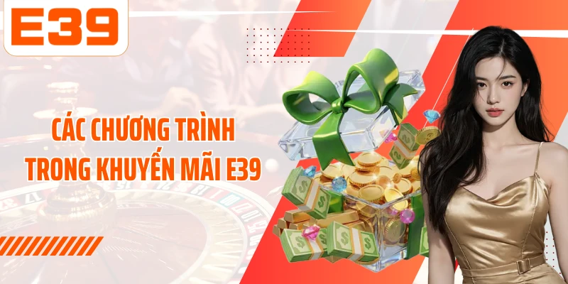 Các chương trình trong Khuyến mãi E39